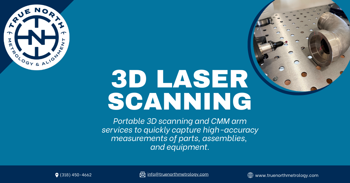 3D Laser Scanning - True North Metrology & Alignment